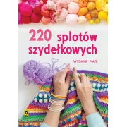 220 SPLOTÓW SZYDEŁKOWYCH. RM. WYDANIE V