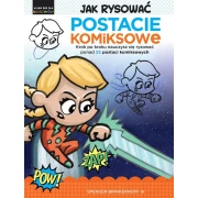 Jak rysować Postacie komiksowe  - Anna Cichowicz Spencer Brinkerhoff