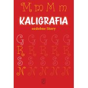 KALIGRAFIA. OZDOBNE LITERY. WYD. SBM