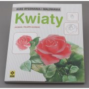 Kurs rysowania i malowania KWIATY -  Paericia i Philippe Legendre