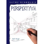 ŁATWE RYSOWANIE - PERSPEKTYWA  Wydawnictwo K.E.Liber