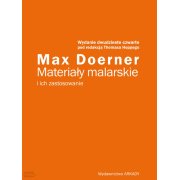 MATERIAŁY MALARSKIE I ICH ZASTOSOWANIE. MAX DOERNER - ARKADY