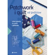 PATCHWORK I QUILT OD PODSTAW. SŁOWNE