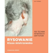 Rysowanie. Klasa mistrzowska. 100 technik wybitnych artystów - Arkady