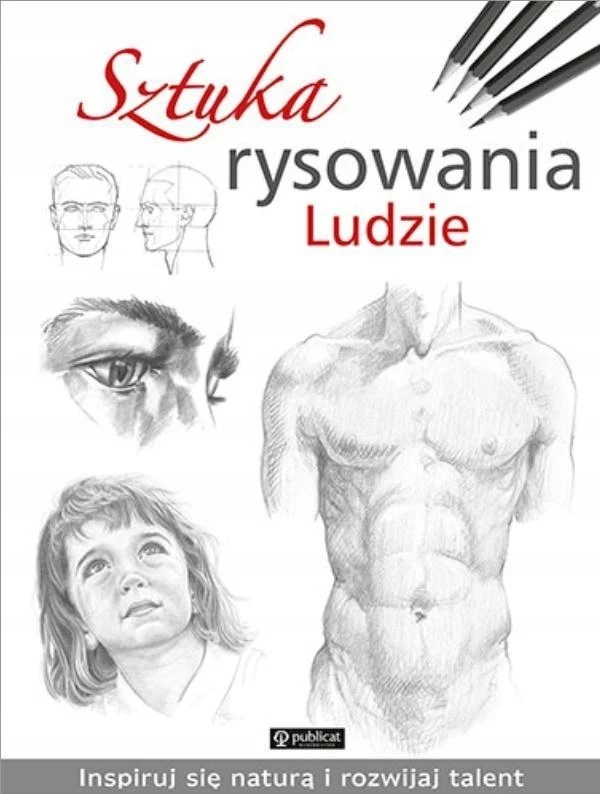 SZTUKA RYSOWANIA LUDZIE - PUBLICAT